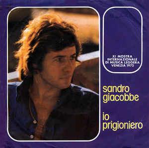 Io Prigioniero - Vinile 7'' di Sandro Giacobbe