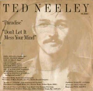 Paradise / Don't Let It Mess Your Mind - Vinile 7'' di Ted Neeley