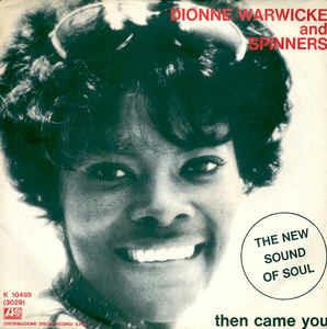 Then Came You - Vinile 7'' di Dionne Warwick,Spinners