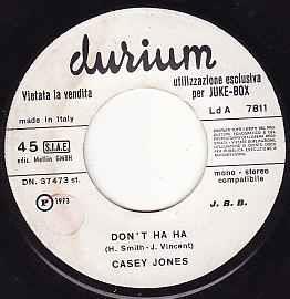 Don't Ha Ha / Reelin' And Rockin - Vinile 7'' di Casey Jones