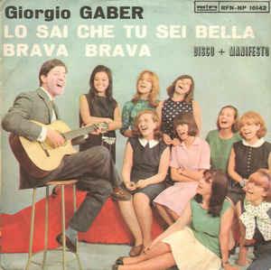 Lo Sai Che Tu Sei Bella / Brava Brava - Vinile 7'' di Giorgio Gaber