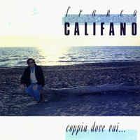 Coppia Dove Vai - Vinile LP di Franco Califano