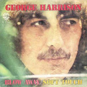 Blow Away / Soft Touch - Vinile 7'' di George Harrison