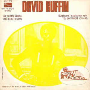 Me 'n Rock 'n Roll (Are Here To Stay) / Superstar (Remember How You Got Where You Are) - Vinile 7'' di David Ruffin