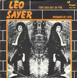 Time Ran Out On You - Vinile 7'' di Leo Sayer