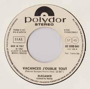 Vacances J'Oublie Tout / Images Of Heaven - Vinile 7'' di Elegance