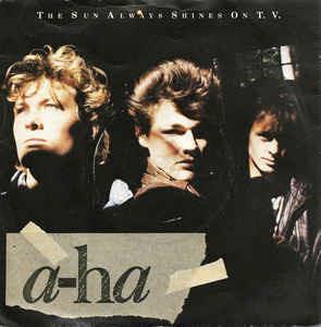 The Sun Always Shines On T.V. - Vinile 7'' di A-Ha