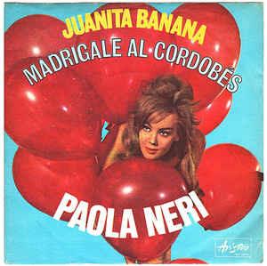 Paola Neri: Juanita Banana - Vinile 7''