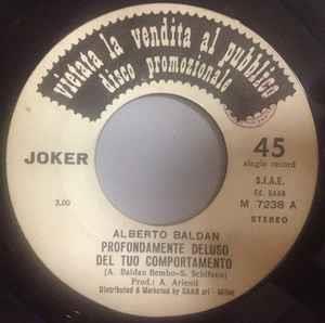 Profondamente Deluso Del Tuo Comportamento / Rock Around The Clock - Vinile 7'' di Alberto Baldan Bembo,Bill Haley & His Comets