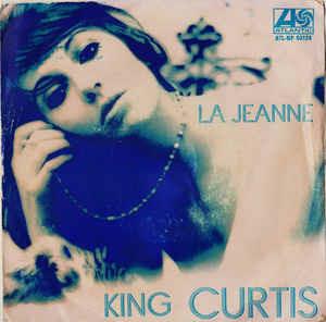 La Jeanne - Vinile 7'' di King Curtis