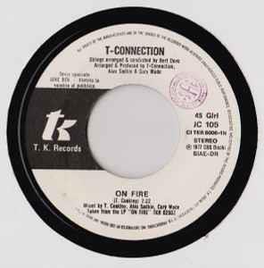 On Fire / Kiss Me (The Way I Like It) Part.1 - Vinile 7'' di T-Connection,George McCrae