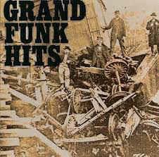 Grand Funk Hits - Vinile LP di Grand Funk Railroad