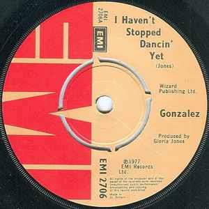 I Haven't Stopped Dancin' Yet / Carnival - Vinile 7'' di Gonzalez