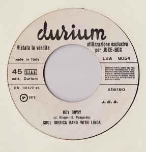 Soul Iberica Band With Linda: Hey Gipsy / Hooray Hooray It's A Holi - Holiday - Vinile 7''