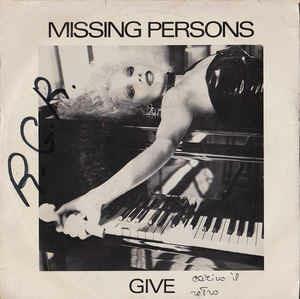 Give - Vinile 7'' di Missing Persons