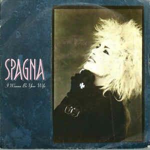 I Wanna Be Your Wife - Vinile 7'' di Ivana Spagna