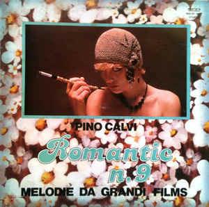 Romantic N. 9 - Melodie Da Grandi Films - Vinile LP di Pino Calvi