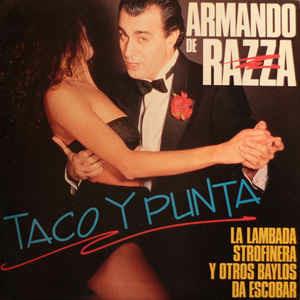 Taco Y Punta - Vinile LP di Armando De Razza