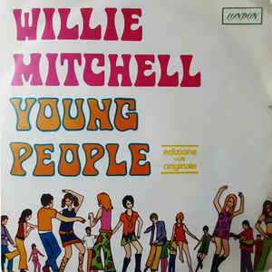 Young People - Vinile 7'' di Willie Mitchell