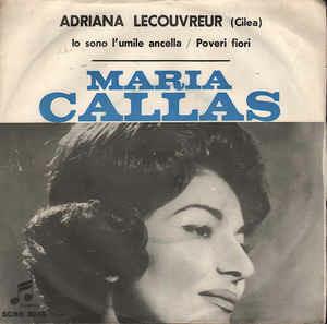 Adriana Lecouvreur - Vinile 7'' di Maria Callas,Francesco Cilea