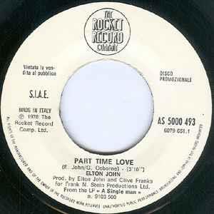 Part Time Love / I Can't Stop Loving You (Though I Try) - Vinile 7'' di Elton John,Leo Sayer