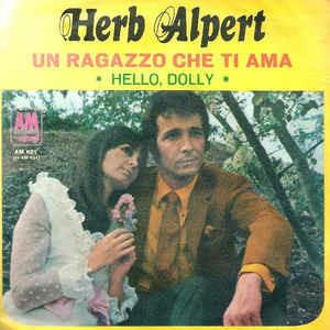 Un Ragazzo Che Ti Ama / Hello Dolly - Vinile 7'' di Herb Alpert,Tijuana Brass