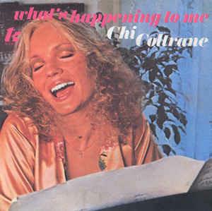 What's Happening To Me (It's A Spell) - Vinile 7'' di Chi Coltrane