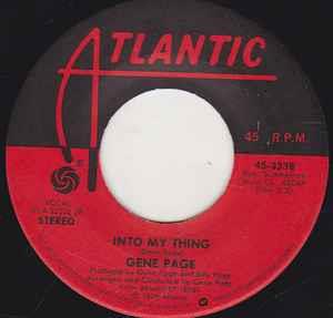 Into My Thing / Organ Grinder - Vinile 7'' di Gene Page