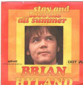 Stay And Love Me All Summer - Vinile 7'' di Brian Hyland
