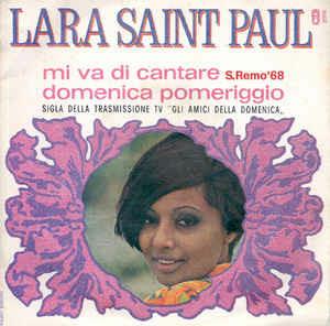 Mi Va Di Cantare / Domenica Pomeriggio - Vinile 7'' di Lara Saint Paul