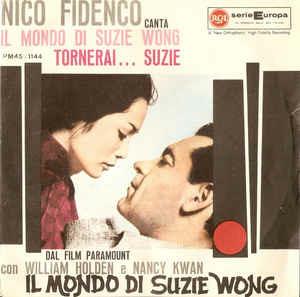 Il Mondo Di Suzie Wong / Tornerai... Suzie - Vinile 7'' di Nico Fidenco