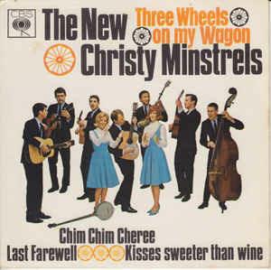 Three Wheels On My Wagon - Vinile 7'' di New Christy Minstrels