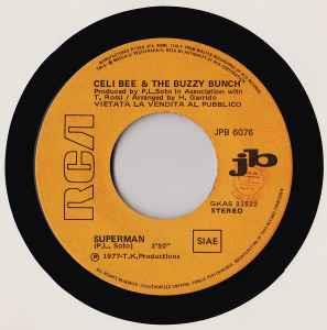 Celi Bee & The Buzzy Bunch / T-Connection: Superman / Do What You Wanna Do - Vinile 7''