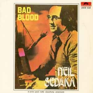 Bad Blood - Vinile 7'' di Neil Sedaka