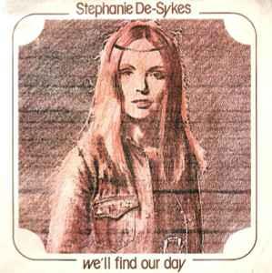 Stephanie De-Sykes: We'll Find Our Day - Vinile 7''