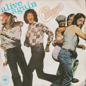 Alive Again - Vinile 7'' di Chicago