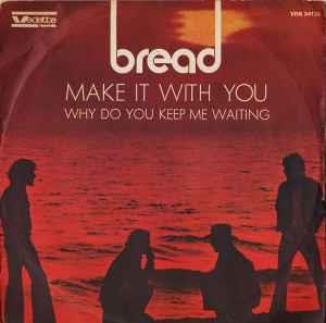 Make It With You - Vinile 7'' di Bread