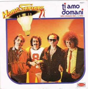 Ti Amo Domani - Vinile 7'' di Homo Sapiens