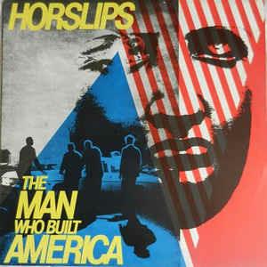 The Man Who Built America - Vinile LP di Horslips