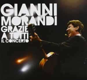 CD Grazie A Tutti Il Concerto Gianni Morandi