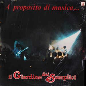 A Proposito Di Musica... - Vinile LP di Il Giardino dei Semplici