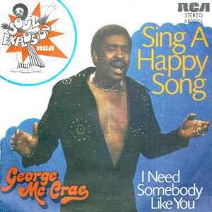 Sing A Happy Song / I Need Somebody Like You - Vinile 7'' di George McCrae