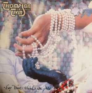 Lay Your Hands On Me - Vinile 7'' di Thompson Twins