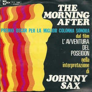 The Morning After (Dal Film "L'Avventura Del Poseidon") (Colonna Sonora) - Vinile 7'' di Johnny Sax