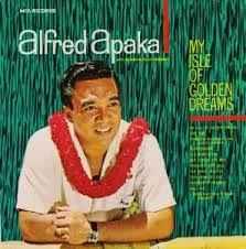 My Isle Of Golden Dreams - Vinile LP di Alfred Apaka