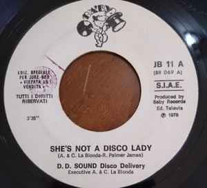 D.D. Sound / Pupo: She's Not A Disco Lady / Ciao - Vinile 7''