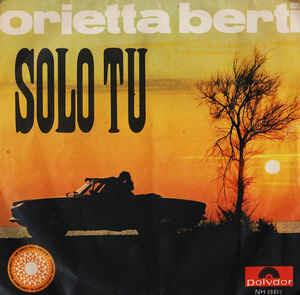 Solo Tu - Vinile 7'' di Orietta Berti