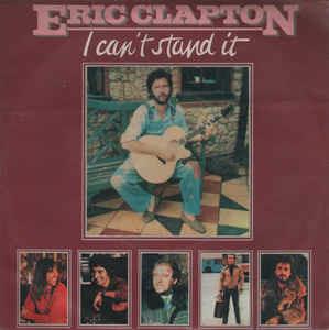 I Can't Stand It / Black Rose - Vinile 7'' di Eric Clapton