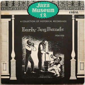 Jazz Museum 12 - Early Jug Bands 1924/1930 - Vinile 7''