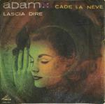 Cade La Neve / Lascia Dire